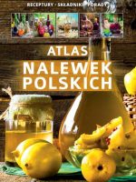 Atlas nalewek polskich