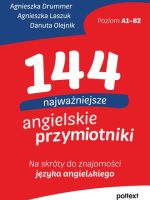 144 najważniejsze angielskie przymiotniki. Na skróty do znajomości języka angielskiego