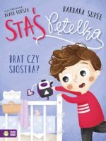 Brat czy siostra? Staś Pętelka