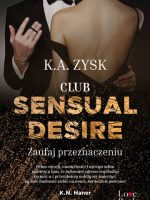 Club Sensual Desire. Zaufaj przeznaczeniu