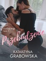 Cudzy mąż. Przebudzenie. Tom 1