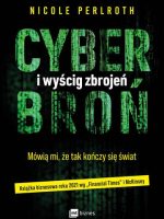 Cyberbroń i wyścig zbrojeń. Mówią mi, że tak kończy się świat