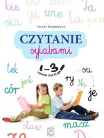 Czytanie sylabami. Zadania dla klas 1-3