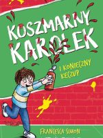 Koszmarny Karolek i konieczny keczup wyd. 2022