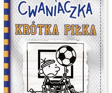 Krótka piłka. Dziennik cwaniaczka. Tom 16