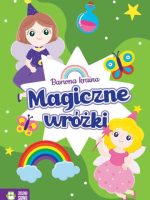 Magiczne wróżki. Barwna kraina