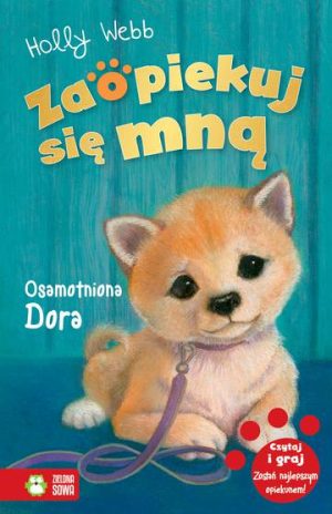 Osamotniona Dora. Zaopiekuj się mną