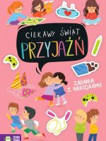 Przyjaźń. Ciekawy świat