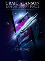 Renegaci. Expeditionary Force. Tom 7