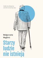 Starzy ludzie nie istnieją