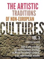 The artistic traditions of non-european cultures. Vol. 3