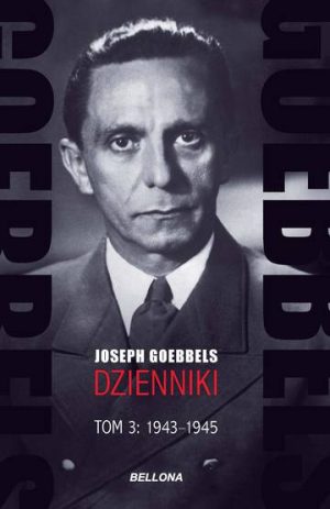 Goebbels. Dzienniki 1943-1945. Tom 3