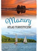 Mazury. Atlas turystyczny