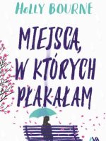 Miejsca, w których płakałam