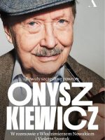 Onyszkiewicz. Bywały szczęśliwe powroty. W rozmowie z Włodzimierzem Nowakiem i Violettą Szostak