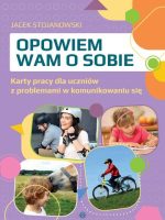 Opowiem wam o sobie Karty pracy dla uczniów z problemami w komunikowaniu się