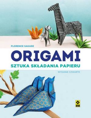 Origami. Sztuka składania papieru wyd. 2022