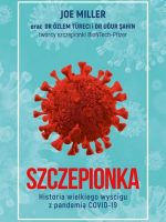 Szczepionka. Historia wielkiego wyścigu z pandemią covid-19