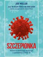 Szczepionka. Historia wielkiego wyścigu z pandemią covid-19