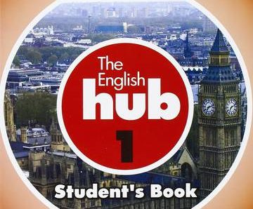 The English Hub 1 Student`S Book