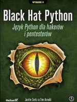 Black Hat Python. Język Python dla hakerów i pentesterów wyd. 2