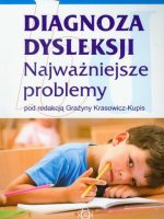 Diagnoza dysleksji Najważniejsze problemy