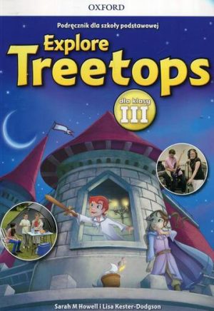 Explore Treetops Szkoła podstawowa klasa 3 Podręcznik + CD