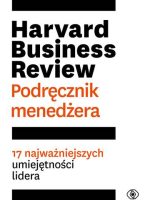 Harvard Business Review. Podręcznik menedżera wyd. 2022