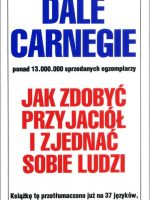 Jak zdobyć przyjaciół i zjednać sobie ludzi wyd. 2022