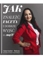 Jak znaleźć faceta i dobrze wyjść za mąż