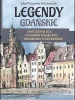 Legendy gdańskie Ćwiczenia dla uczniów mających trudności z czytaniem