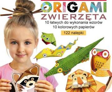 Moje pierwsze origami. Zwierzęta