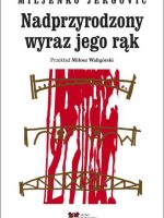 Nadprzyrodzony wyraz jego rąk