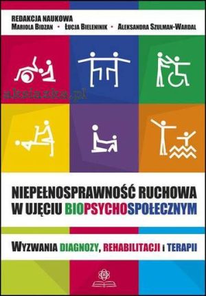 Niepełnosprawność ruchowa w ujęciu biopsychospołecznym