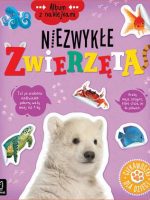 Niezwykłe zwierzęta. Ciekawostki dla dzieci. Album z naklejkami