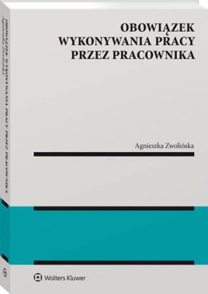 Obowiązek wykonywania pracy przez pracownika