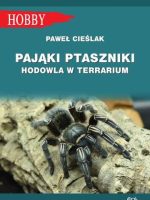 Pająki ptaszniki. Hodowla w terrarium wyd. 4