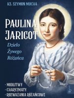 Paulina Jaricot, Dzieło Żywego Różańca, Modlitwy, Charyzmaty, Rozważania Różańcowe
