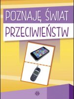 Poznaję świat przeciwieństw