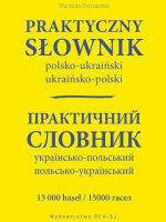 Praktyczny słownik polsko-ukraiński, ukraińsko-polski