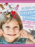 Przepis na szczęśliwe dziecko