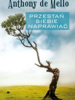 Przestań siebie naprawiać