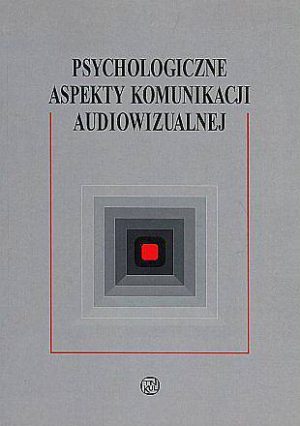 Psychologiczne aspekty komunikacji audiowizualnej