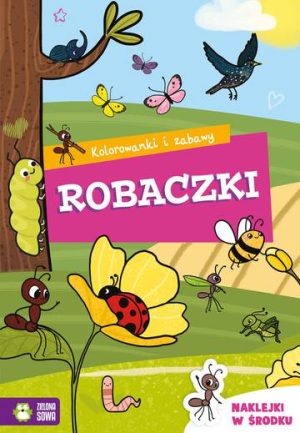 Robaczki. Kolorowanki i zabawy