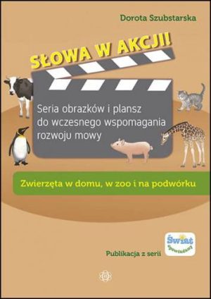 Słowa w akcji! Zwierzęta w domu, w zoo i na podwórku