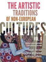 The Artistic Traditions of Non-European Cultures. Vol. 6