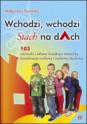 Wchodzi, wchodzi Stach na dach