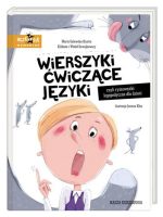 Wierszyki ćwiczące języki, czyli rymowanki logopedyczne dla dzieci wyd. 2022