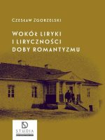 Wokół liryki i liryczności doby romantyzmu wyd. 2