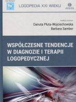 Współczesne tendencje w diagnozie i terapii logopedycznej